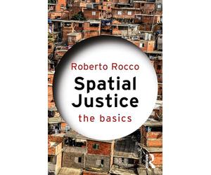 Spatial Justice: The Basics