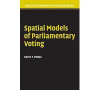Spatial Models of Parliamentary Voting (Analytical Methods for Social Research)