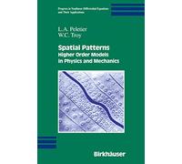 Spatial Patterns: Higher Order Models in Physics and Mechanics: 45 (Progress in Nonlinear Differential Equations and Their Applications, 45)
