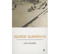 Spatial Questions: Cultural Topologies and Social Spatialisation