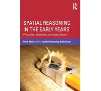 Spatial Reasoning in the Early Years: Principles, Assertions, and Speculations