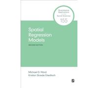 Spatial Regression Models: 155 (Quantitative Applications in the Social Sciences)