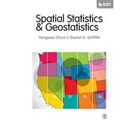 Spatial Statistics and Geostatistics: Theory and Applications for Geographic Information Science and Technology (SAGE Advances in Geographic Information Science and Technology Series)