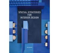 Spatial Strategies for Interior Design