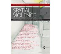 Spatial Violence : Studies in Architecture