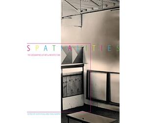 Spatialities: The Geographies of Art & Architecture