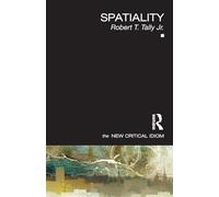 Spatiality (The New Critical Idiom)
