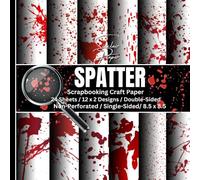 SPATTER SCRAPBOOKING CRAFT PAPER: Multi-purpose/Decorative Craft Paper/ 8.5 x 8.5/ 50 pg Total/12 Designs x 2/ Paper Crafting Projects