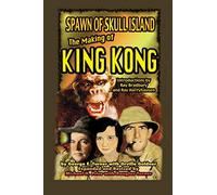 Spawn of Skull Island: The Making of King Kong