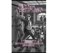 Spawn of the Vampyre Hack (Midnight Edition): A Supplement for the Roleplaying Game of Undead Adventure