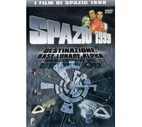 Spazio 1999 - Destinazione Base Lunare Alpha