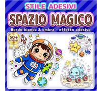 SPAZIO MAGICO: LIBRO DA COLORARE SEMPLICE E FACILE: Oltre 50 Disegni in Stile Adesivo con Linee Spesse per Bambini, Adulti e Anziani. Ideale per il ... e alieni. (Libro da Colorare Stile Adesivi)