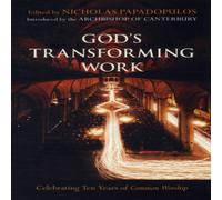 SPCK God's Transforming Work - Celebrating Ten Years of Common Worship SPCK Multicolor