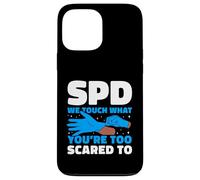 SPD We Touch What You're Too Scared To Tech Humor Case for iPhone 13 Pro Max