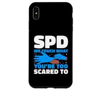 SPD We Touch What You're Too Scared To Tech Humor Case for iPhone XS Max