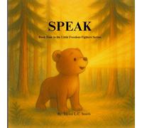 SPEAK: Book Four of the Little Freedom Fighters Series