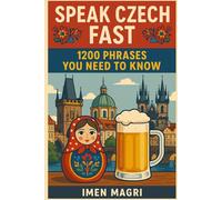 Speak Czech Fast: 1200 Phrases You Need to Know