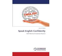 Speak English Confidently: With Minimum Grammar Practice