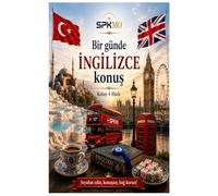 Speak English in One Day: Easy and Practical English Phrases for Turkish Speakers - Daily Conversations, Travel, Hotel, Restaurant and Essential Vocabulary (SPKMO Speak More Series)