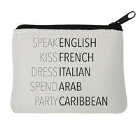 Speak English Kiss French Dress Italian Spend Arab Party Caribbean Neoprene Coin Purse Pouch 10x11cm White