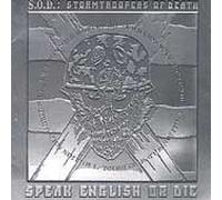 Speak English Or Die by S.O.D. Original recording remastered edition (2000) Audio CD