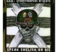 Speak English or die by S.O.D. (Stormtroopers of Death)