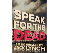 Speak for the Dead: A Bragg Thriller: 5