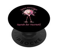Speak for Yourself Angry Flamingo Humor PopSockets Adhesive PopGrip