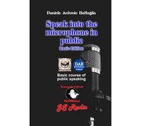 Speak into the microphone in public - Basic Edition: Basic Course of Public Spekaing