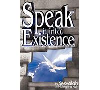 Speak it into Existence