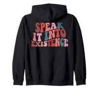 Speak It Into Existence Positive Affirmation Empowerment Zip Hoodie