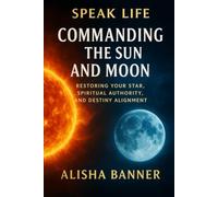 Speak life: Commanding The Sun And Moon