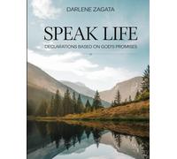 Speak Life: Declarations Based on God's Promises
