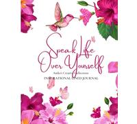 Speak Life Over Yourself: Inspirational Lined Journal