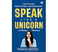 Speak Like A Unicorn: A-Z Startup Dictionary