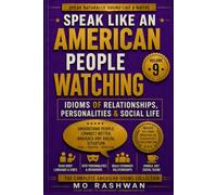 SPEAK LIKE AN AMERICAN: People Watching: Master American Idioms for Relationships, Personalities, Social Life, Dating, Friendship, and Human Behavior: 9 (Speak Like an American: Idioms)
