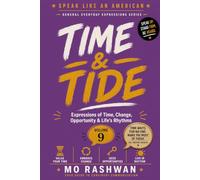 SPEAK LIKE AN AMERICAN: Time & Tide: Master Everyday American Expressions for Time, Change, Opportunity, Patience, and Life's Journey (Speak Like an American: General Everyday Expressions)