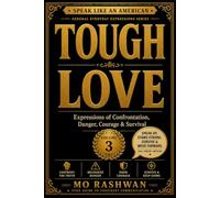 SPEAK LIKE AN AMERICAN: Tough Love: Master Everyday American Expressions for Conflict, Risk, Courage, Survival, and Real-Life Challenges (Speak Like an American: General Everyday Expressions)