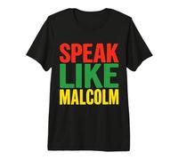 Speak Like Malcolm Black History Month Juneteenth Premium T-Shirt