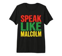 Speak Like Malcolm Black History Month Juneteenth Premium T-Shirt