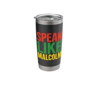 Speak Like Malcolm Black History Month Juneteenth Stainless Steel Insulated Tumbler