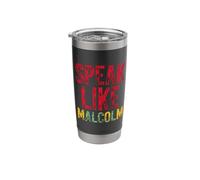 Speak Like Malcolm Black History Month Juneteenth Stainless Steel Insulated Tumbler