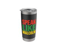 Speak Like Malcolm Black History Month Juneteenth Stainless Steel Insulated Tumbler