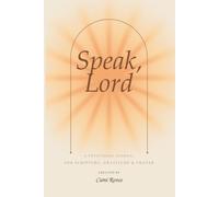 Speak, Lord - A Devotional Journal for Scripture, Gratitude, and Prayer