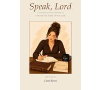 Speak, Lord: A Guided Prayer Journal for Quiet Time with God