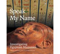 Speak My Name : Investigating Egyptian Mummies
