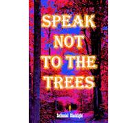 Speak Not To The Trees (Swan Point Book Club)