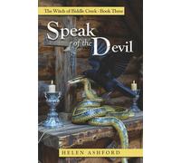 Speak of the Devil: The Witch of Biddle Creek - Book Three