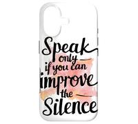 Speak Only If You Can Improve Silence Funny Zen Meditation Case for iPhone 17
