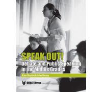 Speak Out!: Debate and Public Speaking in the Middle Grades